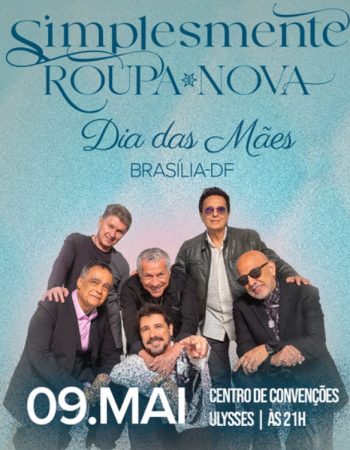 Roupa Nova em uma homenagem ao dia das Mães - Brasília